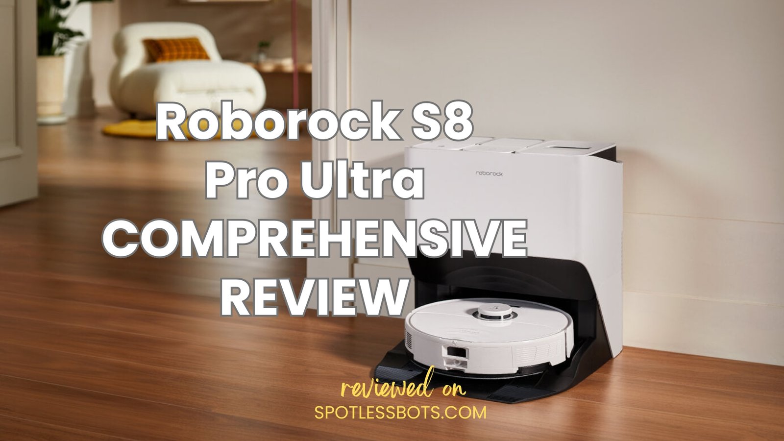 Roborock S8 Pro Ultra Review