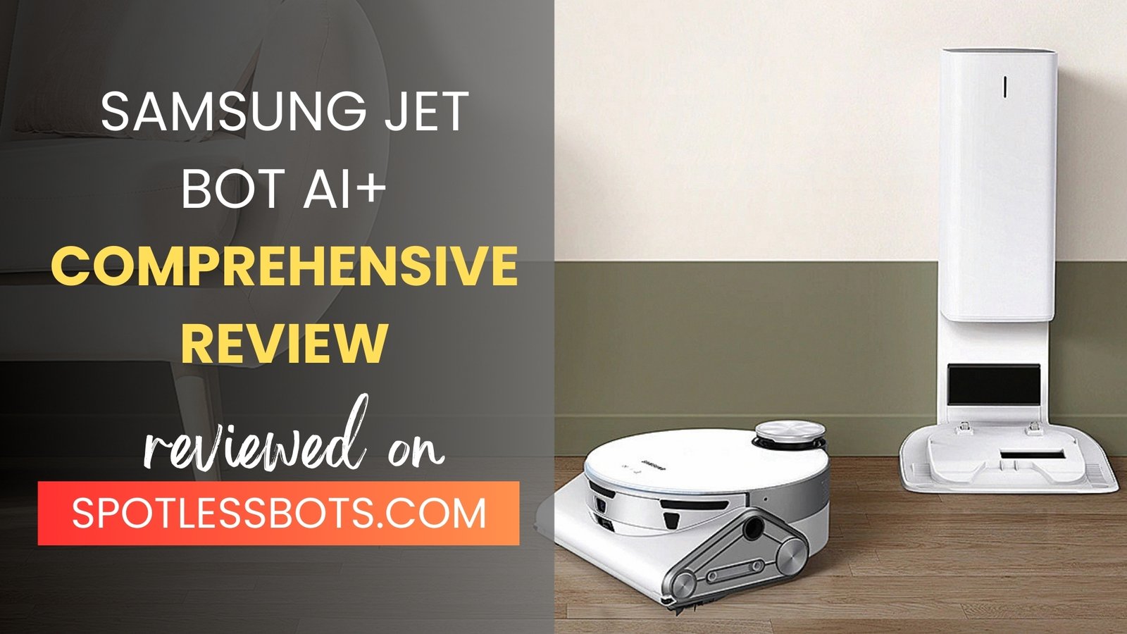 Samsung Jet Bot AI+ Review: The Future of Smart Cleaning