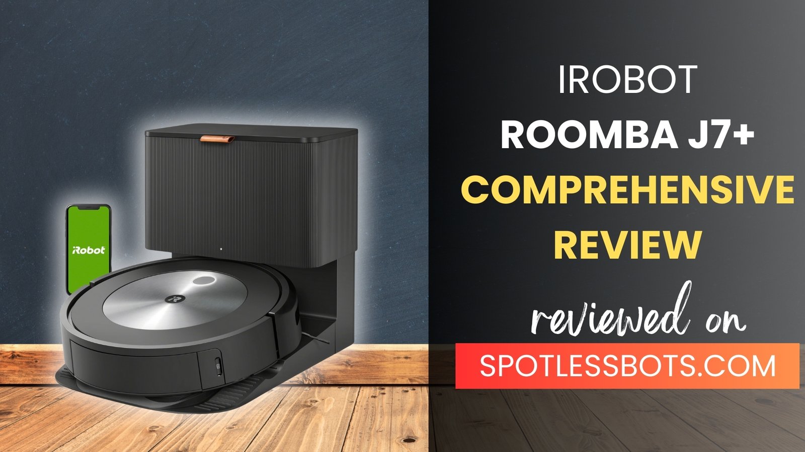 iRobot Roomba j7+ Comprehensive Review